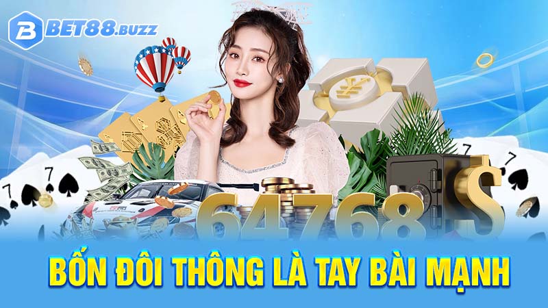 bốn đôi thông chặc được gì